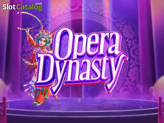 Trik Sukses Bermain Slot Opera Dynasty PG Soft
